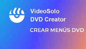 VideoSolo DVD Creator 2023 1